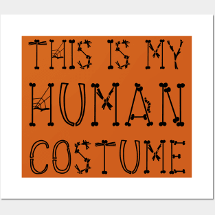 This is my human costume Posters and Art